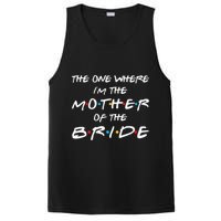 The One Where Im The Mother Of The Bride Bridal Party Gift PosiCharge Competitor Tank