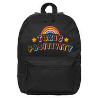 Toxic Positivity 16 in Basic Backpack