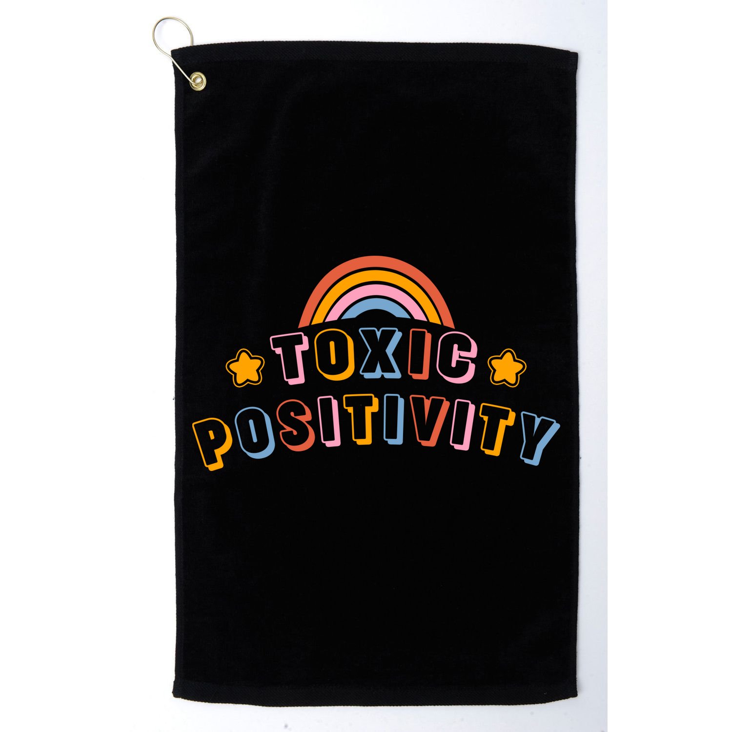 Toxic Positivity Golf Towel