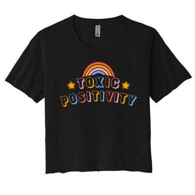 Toxic Positivity Women's Crop Top Tee