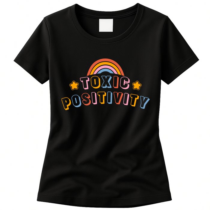 Toxic Positivity Womens T-Shirt