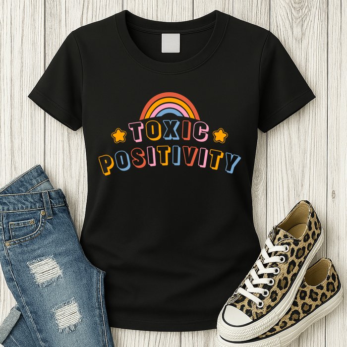 Toxic Positivity Womens T-Shirt