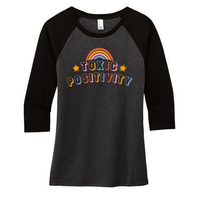 Toxic Positivity Women's Tri-Blend 3/4-Sleeve Raglan Shirt