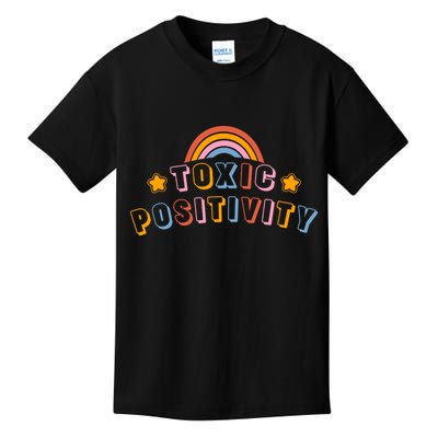 Toxic Positivity Kids T-Shirt