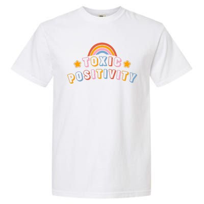 Toxic Positivity Garment-Dyed Heavyweight T-Shirt