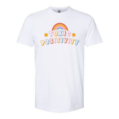 Toxic Positivity Softstyle® CVC T-Shirt