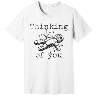 Thinking Of You Funny Vintage Voodoo Doll Premium T-Shirt