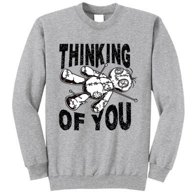 Thinking Of You Voodoo Doll Funny Halloween 2024 Tall Sweatshirt