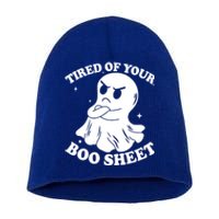 Tired Of Your Boo Sheet Funny Ghost Last Minute Halloween Gift Short Acrylic Beanie