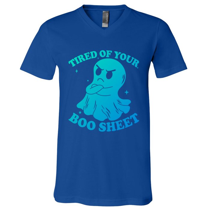 Tired Of Your Boo Sheet Funny Ghost Last Minute Halloween Gift V-Neck T-Shirt