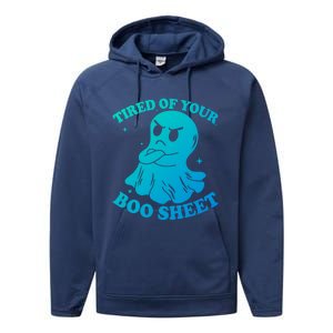 Tired Of Your Boo Sheet Funny Ghost Last Minute Halloween Gift Performance Fleece Hoodie