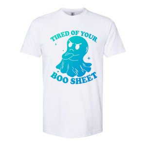 Tired Of Your Boo Sheet Funny Ghost Last Minute Halloween Gift Softstyle CVC T-Shirt