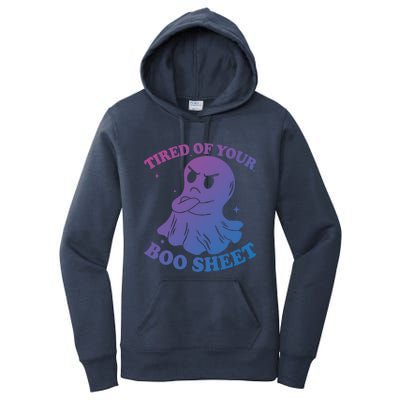 Tired Of Your Boo Sheet Funny Ghost Last Minute Halloween Gift Women's Pullover Hoodie