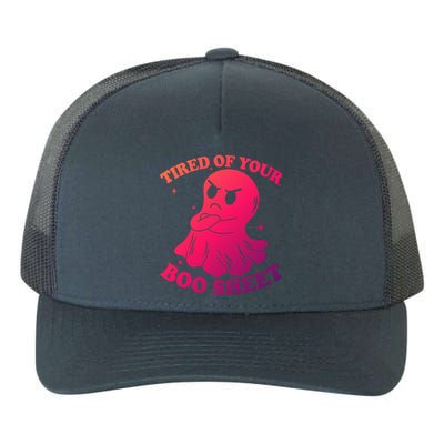 Tired Of Your Boo Sheet Funny Ghost Last Minute Halloween Gift Yupoong Adult 5-Panel Trucker Hat