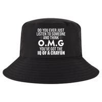Think OMG You've Got The IQ Of A Crayon Funny Sarcastic Cool Comfort Performance Bucket Hat