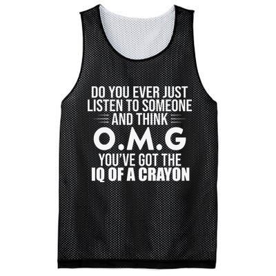 Think OMG You've Got The IQ Of A Crayon Funny Sarcastic Mesh Reversible Basketball Jersey Tank