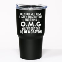 Think OMG You've Got The IQ Of A Crayon Funny Sarcastic Tumbler