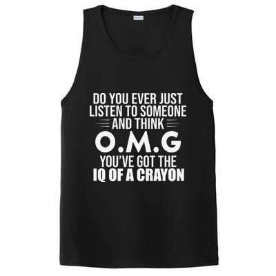 Think OMG You've Got The IQ Of A Crayon Funny Sarcastic PosiCharge Competitor Tank