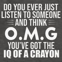 Think OMG You've Got The IQ Of A Crayon Funny Sarcastic Vector Backpack