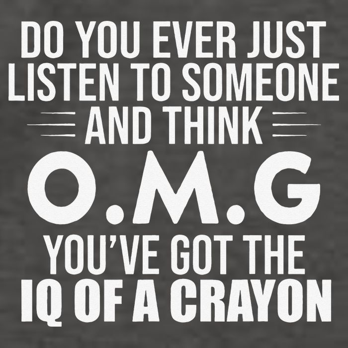 Think OMG You've Got The IQ Of A Crayon Funny Sarcastic Vector Backpack