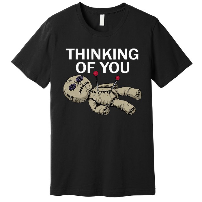 Thinking Of You Voodoo Doll Premium T-Shirt