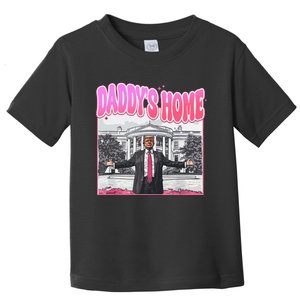 Trump President 2024 Funny Daddys Home Trump Pink_ 2024 Toddler T-Shirt