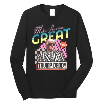 Trump Pink 2024 Funny Trump Take America Back Daddys Home Gift Long Sleeve Shirt