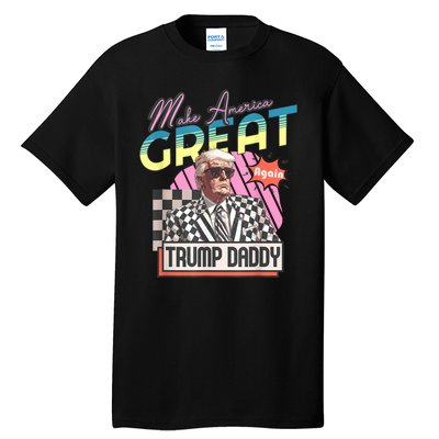 Trump Pink 2024 Funny Trump Take America Back Daddys Home Gift Tall T-Shirt