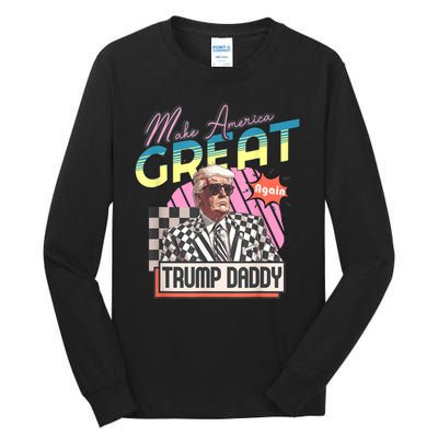 Trump Pink 2024 Funny Trump Take America Back Daddys Home Gift Tall Long Sleeve T-Shirt