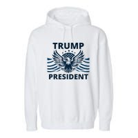 Trump President 2024 Eagle Strong Leadership Garment-Dyed Fleece Hoodie