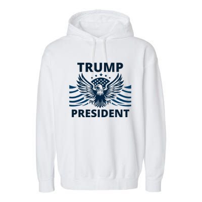 Trump President 2024 Eagle Strong Leadership Garment-Dyed Fleece Hoodie