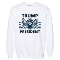 Trump President 2024 Eagle Strong Leadership Garment-Dyed Sweatshirt