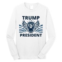 Trump President 2024 Eagle Strong Leadership Long Sleeve Shirt