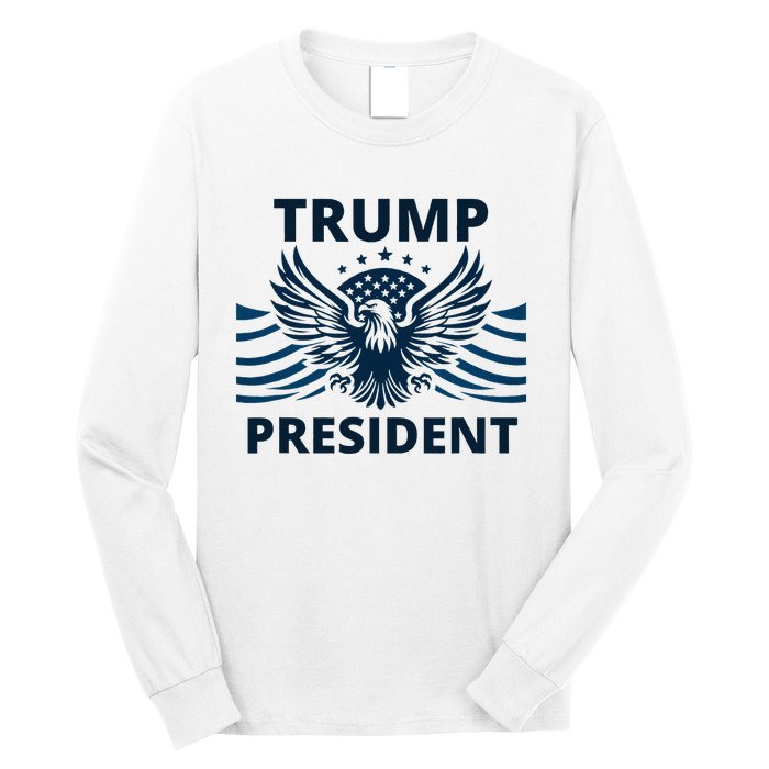 Trump President 2024 Eagle Strong Leadership Long Sleeve Shirt