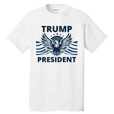 Trump President 2024 Eagle Strong Leadership Tall T-Shirt