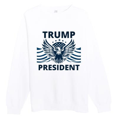 Trump President 2024 Eagle Strong Leadership Premium Crewneck Sweatshirt