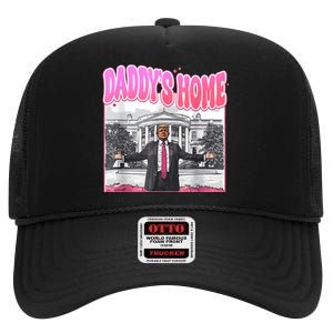 Trump President 2024 Funny Daddys Home Trump 2024 High Crown Mesh Back Trucker Hat