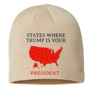 Trump President 2024 States Where Trump Is Your President Sustainable Beanie