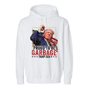 Trump President 2024 Election Proud To Be Garbage Garment-Dyed Fleece Hoodie