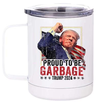 Trump President 2024 Election Proud To Be Garbage 12 oz Stainless Steel Tumbler Cup