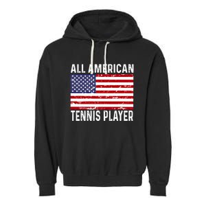 Tennis Player 4th Fourth Of July All American Flag Usa Gift Garment-Dyed Fleece Hoodie