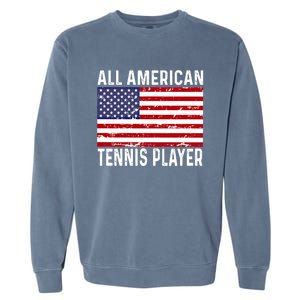 Tennis Player 4th Fourth Of July All American Flag Usa Gift Garment-Dyed Sweatshirt