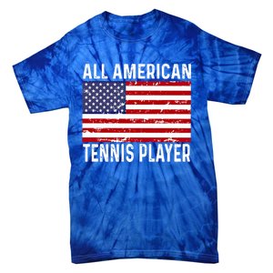 Tennis Player 4th Fourth Of July All American Flag Usa Gift Tie-Dye T-Shirt