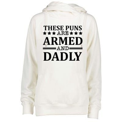 These Puns Are Armed And Dadly Funny Bad Dad Jokes Gift Womens Funnel Neck Pullover Hood