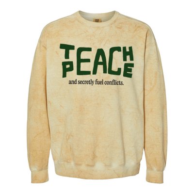 Teach Peace And Secretly Fuel Conflicts Colorblast Crewneck Sweatshirt