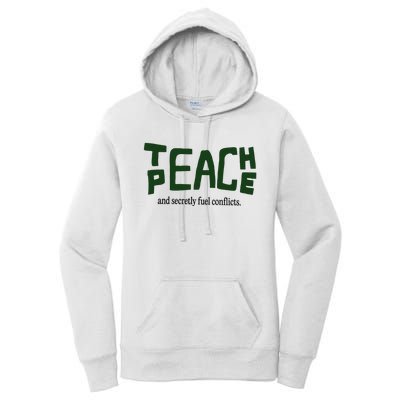 Teach Peace And Secretly Fuel Conflicts Women's Pullover Hoodie