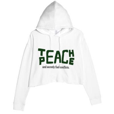 Teach Peace And Secretly Fuel Conflicts Crop Fleece Hoodie