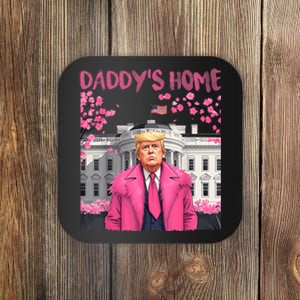 Trump President Again Daddys Home Take America Back Coaster