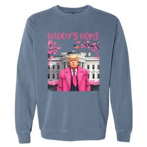 Trump President Again Daddys Home Take America Back Garment-Dyed Sweatshirt