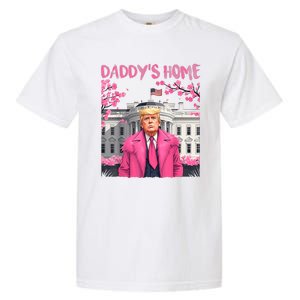 Trump President Again Daddys Home Take America Back Garment-Dyed Heavyweight T-Shirt